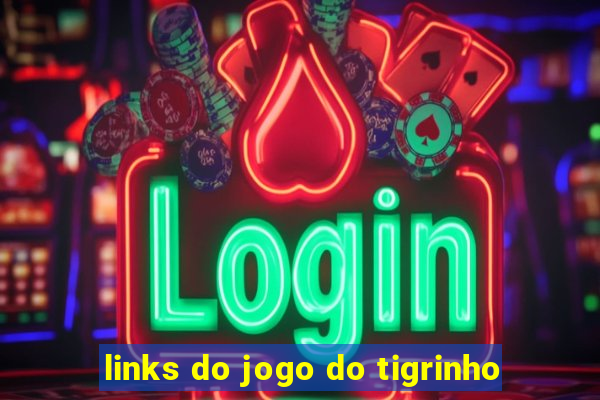 links do jogo do tigrinho